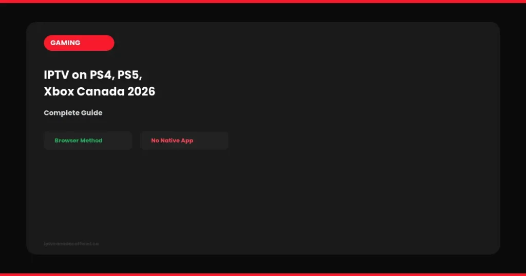 iptv on ps4 ps5 xbox canada 2026 guide
