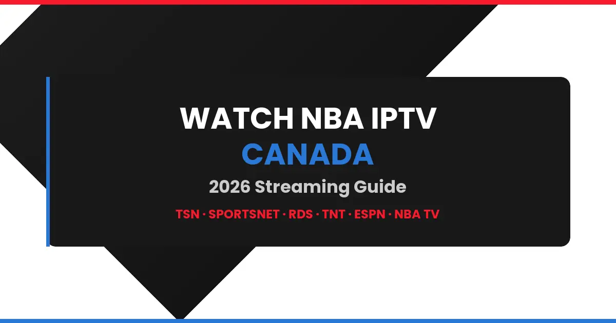 Watch NBA IPTV Canada 2026 guide banner