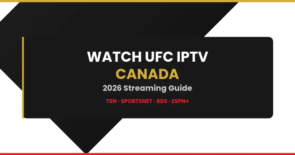 Watch UFC IPTV Canada 2026 streaming guide banner