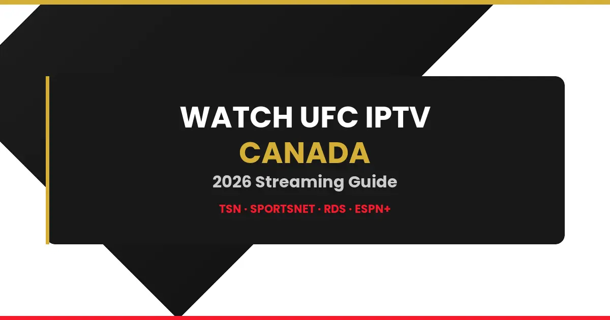 Watch UFC IPTV Canada 2026 streaming guide banner